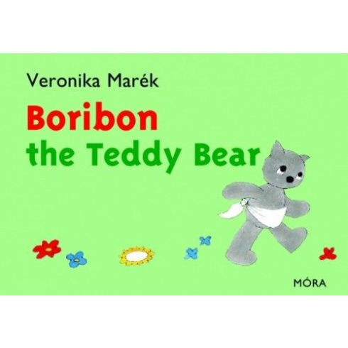 Marék Veronika: Boribon the Teddy Bear