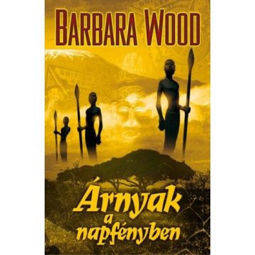 Barbara Wood: Árnyak a napfényben
