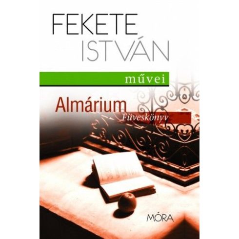 Fekete István: Almárium / Füveskönyv