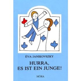 Janikovszky Éva: Hurra, es ist ein Junge!