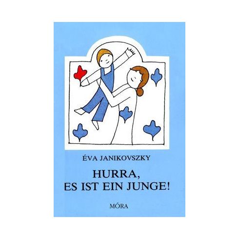 Janikovszky Éva: Hurra, es ist ein Junge!