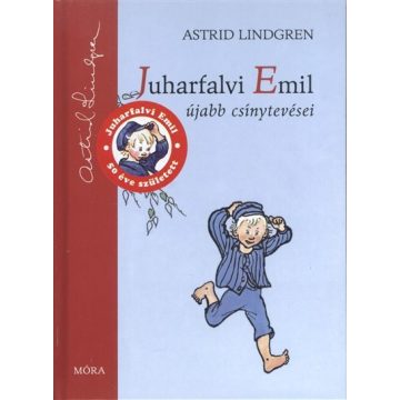Astrid Lindgren: Juharfalvi Emil újabb csínytevései