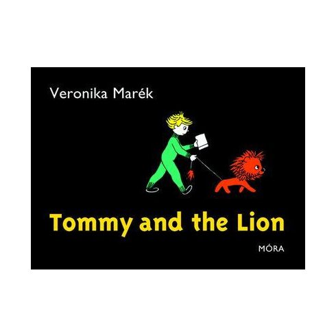 Marék Veronika: Tommy and the Lion