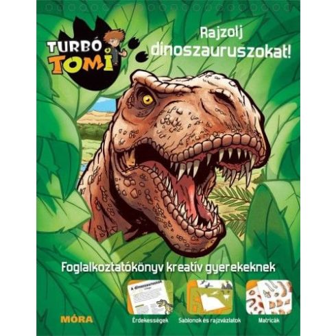 Móra könyvkiadó: Turbó Tomi - Rajzolj dinoszauruszokat!