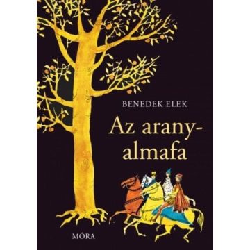 Benedek Elek: Az aranyalmafa