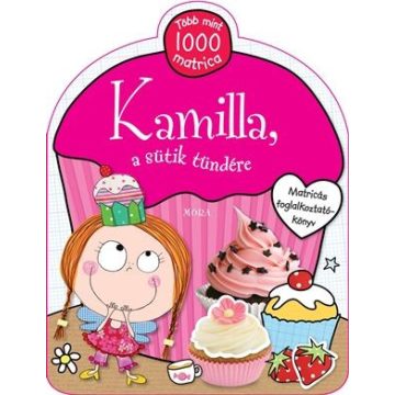 Lara Ede: Kamilla, a sütik tündére