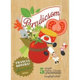 Pierre-Olivier Lenormand: Francia konyha - Paradicsom