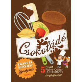 Pierre-Olivier Lenormand: Francia konyha - Csokoládé