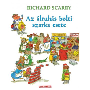 Richard Scarry: Az álruhás bolti szarka esete