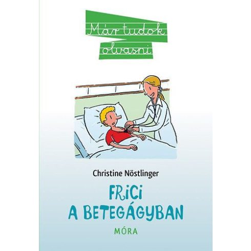 Christine Nöstlinger: Frici a betegágyban