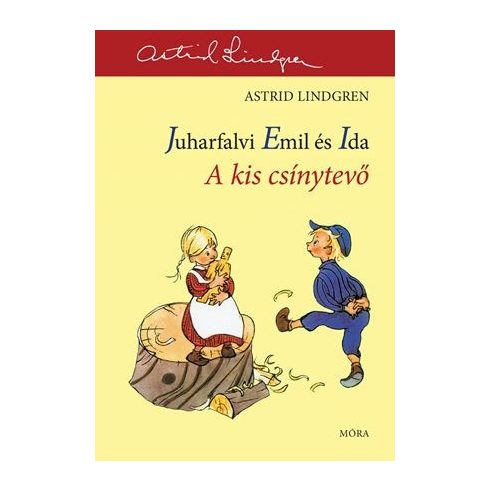 Astrid Lindgren: Juharfalvi Emil és Ida - A kis csínytevő