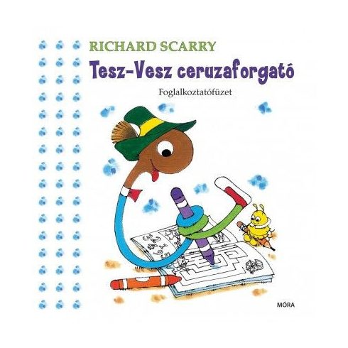 Richard Scarry: Tesz-Vesz ceruzaforgató