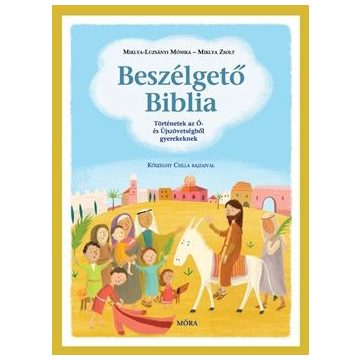 Miklya Luzsányi Mónika, Miklya Zsolt: Beszélgető Biblia