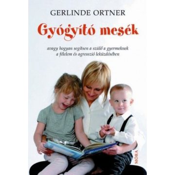 Gerlinde Ortner: Gyógyító mesék
