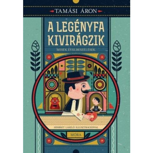 Tamási Áron: A legényfa kivirágzik - Mesék és elbeszélések