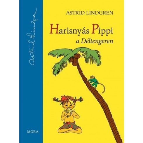 Astrid Lindgren: Harisnyás Pippi a Déltengeren