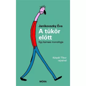 Janikovszky Éva: A tükör előtt - Egy kamasz monológja