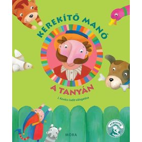 J. Kovács Judit: Kerekító manó a tanyán
