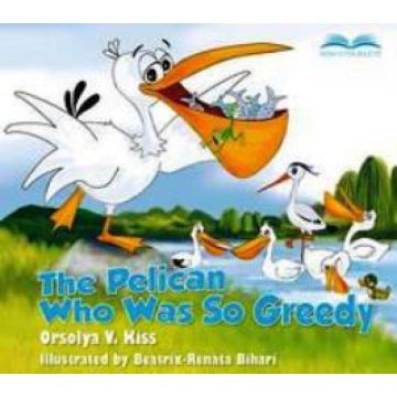 Orsolya V. Kiss: The pelican who was so greedy
