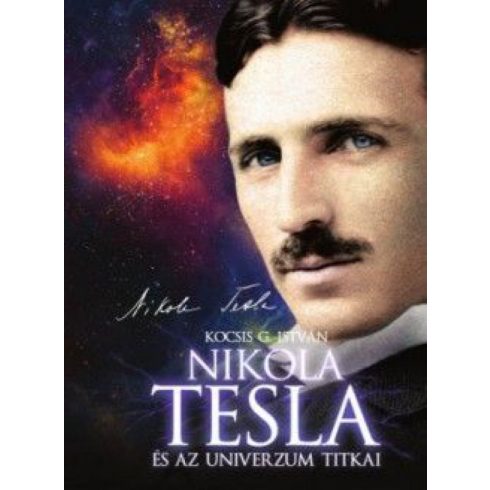 Kocsis G. István: Nikola Tesla az univerzum titkai