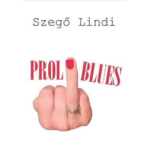 Szegő Lindi: PROLIBLUES