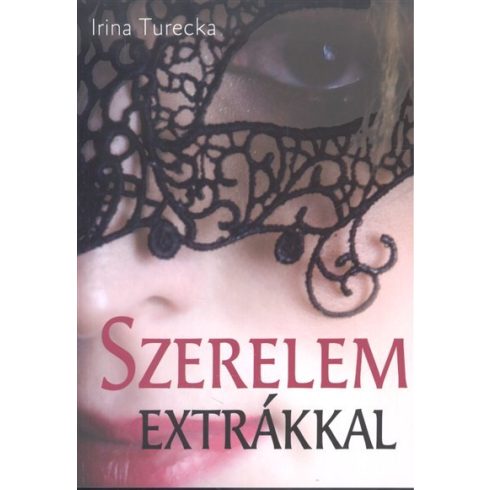 Irina Turecka: SZERELEM EXTRÁKKAL