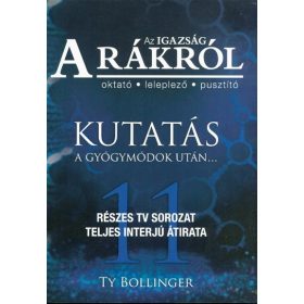   Ty Bollinger: Az igazság a rákról /Kutatás a gyógymódok után . . .