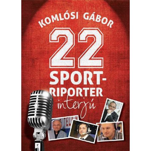 Komlósi Gábor: 22 sportriporter interjú