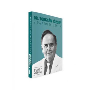 Dr. Torgyán József: Visszaemlékezéseim
