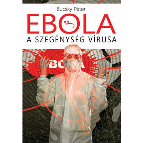 Ebola - a szegénység vírusa