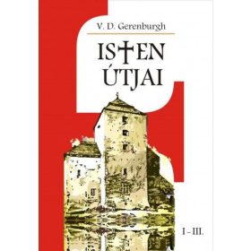 V. D. Gerenburgh: Isten útjai I-III.