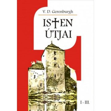 V. D. Gerenburgh: Isten útjai I-III.