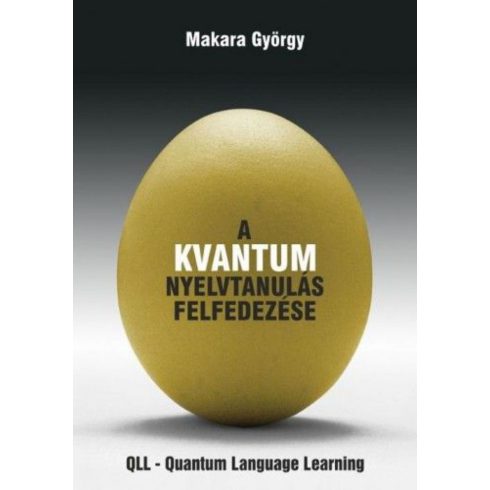 Makara György: A kvantum nyelvtanulás felfedezése