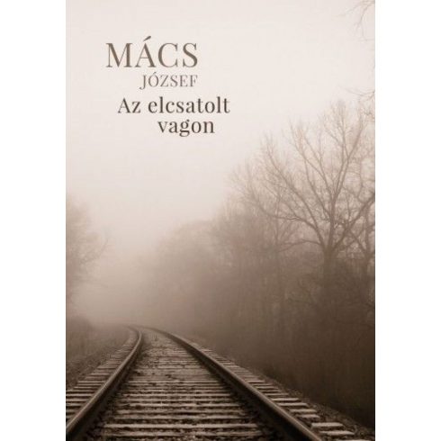 Mács József: Az elcsatolt vagon