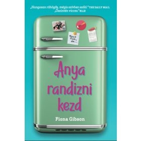 Fiona Gibson: Anya randizni kezd