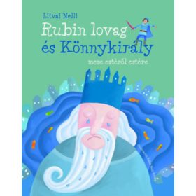 Litvai Nelli: Rubin lovag és Könnykirály (antikvár)