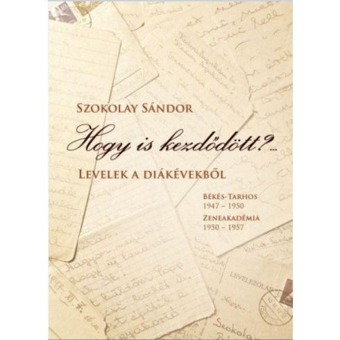 Szokolay Sándor: Hogy is kezdődött?...