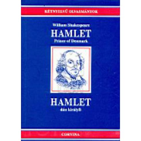 William Shakespeare: Hamlet Prince of Danmark - Hamlet dán királyfi