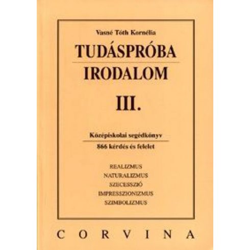 Vasné Tóth Kornélia: Tudáspróba: Irodalom III.