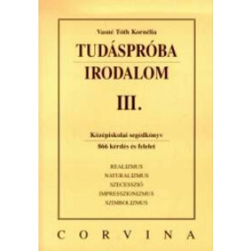 Vasné Tóth Kornélia: Tudáspróba - Irodalom IV.