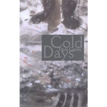Cseres Tibor: Cold Days