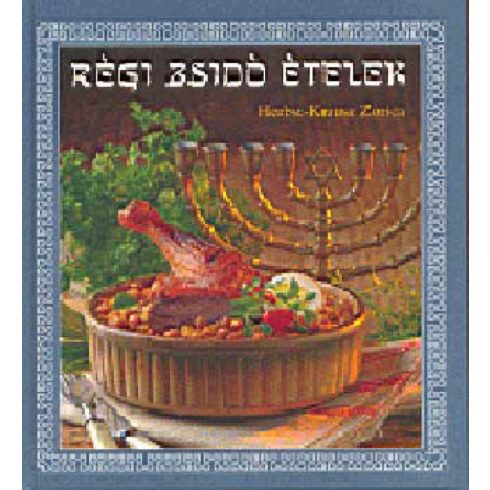 Herbst-Krausz Zorica: Régi zsidó ételek