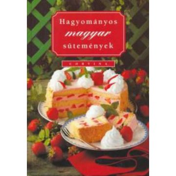 Horváth Boldizsár: Hagyományos magyar sütemények