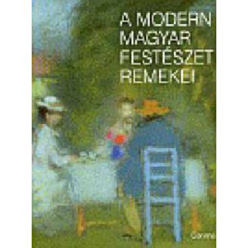 Harsányi Ildikó: A modern magyar festészet remekei