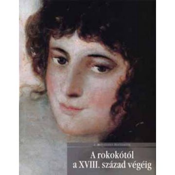   Carlotta Lenzi Lacomelli: A rokokótól a XVIII. század végéig-A művészet története 11.