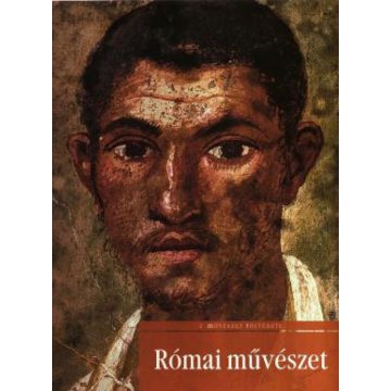   Tommaso Di Celano: Római művészet - A művészet története