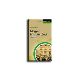   BUZINKAY GÉZA: MAGYAR HIRLAPTÖRTÉNET 1848-1918-TUDÁSTÁR  (antikvár)