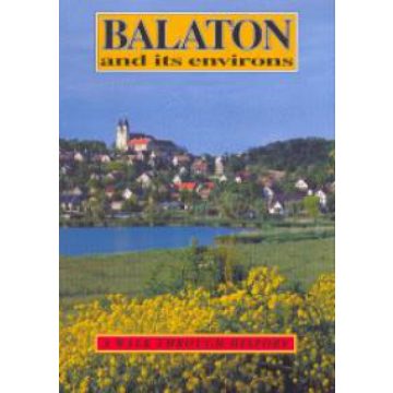   Halász Zoltán: Balaton and its environs - A walk through history