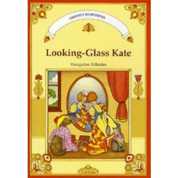 Móra Ferenc: Looking-Glass Kate Hungarian folktales