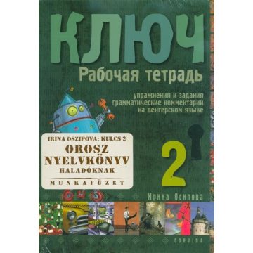   Irina Oszipova: Kulcs: Orosz nyelvkönyv haladóknak 2. -  Munkafüzet